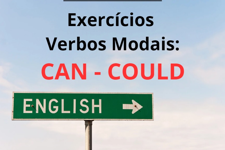 Atividade de Inglês - Verbos Modais: CAN e COULD – Com gabarito